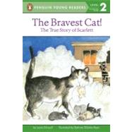 Bravest Cat! : The True Story of Scarlett by Driscoll, Laura; Disalvo, DyAnne, 9780448417035