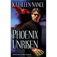 Phoenix Unrisen by Nance, Kathleen, 9780505527035