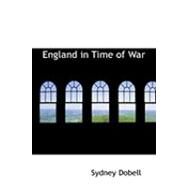 England in Time of War by Dobell, Sydney, 9780554897035
