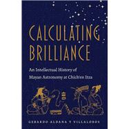 Calculating Brilliance by Gerardo Aldana, 9780816557035