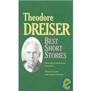 Best Short Stories of Theodore Dreiser by Dreiser, Theodore; Fast, Howard, 9780929587035