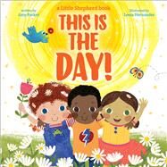 This is THE Day! by Parker, Amy; Hernandez, Leeza, 9781338047035
