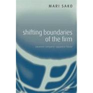 Shifting Boundaries of the Firm Japanese Company - Japanese Labour by Sako, Mari, 9780199547036
