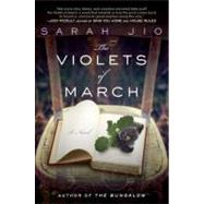 The Violets of March A Novel by Jio, Sarah, 9780452297036