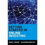 Getting Started in Online Investing by Brown, David L.; Bentley, Kassandra, 9780471317036