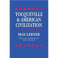 Tocqueville & American Civilization by Wallace,Samuel E., 9781560007036
