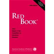 Red Book : 2012 Report of the Committee on Infectious Diseases by Pickering, Larry K. M.d.; Baker, Carol J., M.D.; Kimberlin, David W., M.D.; Long, Sarah S., M.D., 9781581107036