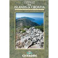 The Islands of Croatia 30 walks on 14 Adriatic islands by Abraham, Rudolf, 9781852847036