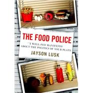 The Food Police by LUSK, JAYSON, 9780307987037