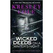 Wicked Deeds on a Winter's Night by Cole, Kresley, 9781416547037