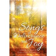Songs of Deliverance and Joy by Neufeld, John M. S., 9781512717037