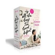 The to All the Boys I've Loved Before Collection by Han, Jenny, 9781534427037