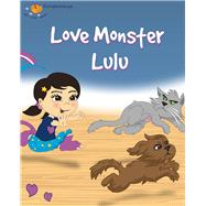 Love Monster Lulu by Kilpatrick, Karen, 9781938447037