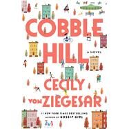Cobble Hill A Novel by Von Ziegesar, Cecily, 9781982147037