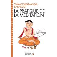 La Pratique de la m�ditation by Swami Sivananda Sarasvati, 9782226507037