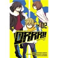 Durarara!! Yellow Scarves Arc, Vol. 2 by Narita, Ryohgo; Satorigi, Akiyo, 9780316337038