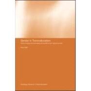 Gender in Transnationalism: Home, Longing and Belonging Among Moroccan Migrant Women by Salih,Ruba, 9780415267038