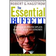 The Essential Buffett Timeless Principles for the New Economy by Hagstrom, Robert G., 9780471227038