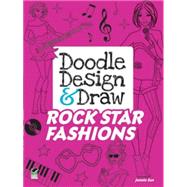 Doodle Design & Draw ROCK STAR FASHIONS by Sun, Jennie, 9780486487038