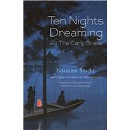 Ten Nights Dreaming and The Cat's Grave by Soseki, Natsume; Matt, Treyvaud; Emmerich, Michael ; Napier, Susan Jolliffe, 9780486797038