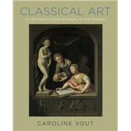 Classical Art by Vout, Caroline, 9780691177038