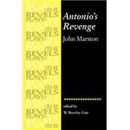 Antonios Revenge by John Marston by Gair, W. Reavley, 9780719057038