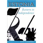 Estonia: Return To Independence by Taagepera,Rein, 9780813317038