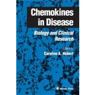 Chemokines in Disease by Hebert, Caroline A., 9780896037038