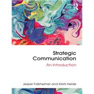 Strategic Communication: An Introduction by Falkheimer; Jesper, 9781138657038
