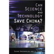Can Science and Technology Save China? by Greenhalgh, Susan; Zhang, Li, 9781501747038