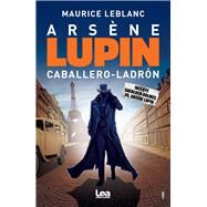 Arsne Lupin Caballero  Ladrn by Leblanc, Maurice, 9789877187038