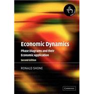 Economic Dynamics: Phase Diagrams and their Economic Application by Ronald Shone, 9780521017039