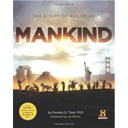 Mankind The Story of All Of Us by Toler, Pamela D., 9780762447039