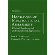 Handbook of Multicultural Assessment Clinical, Psychological, and Educational Applications by Suzuki, Lisa A.; Ponterotto, Joseph G., 9780787987039
