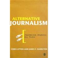 Alternative Journalism by Chris Atton, 9781412947039
