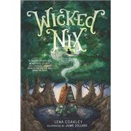 Wicked Nix by Coakley, Lena; Zollars, Jaime, 9781419737039