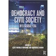 Democracy and Civil Society in a Global Era by Romaniuk; Scott Nicholas, 9781498707039