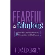 Fearful to Fabulous by Eckersley, Fiona, 9781642797039