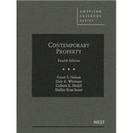 Contemporary Property by Nelson, Grant S.; Whitman, Dale A.; Medill, Colleen E.; Saxer, Shelley Ross, 9780314927040