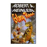 Glory Road by Robert A. Heinlein, 9780671877040