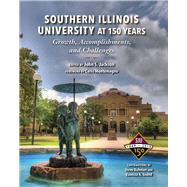 Southern Illinois University at 150 Years by Jackson, John S.; Montemagno, Carlo; Buhman, Steve (CON); Sneed, Vanessa A. (CON), 9780809337040