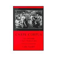 Carpe Corpus Time and Gender in Early Modern France by Yandell, Cathy, 9780874137040
