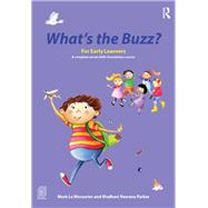 Whats the Buzz? For Early Learners: A complete social skills foundation course by Le Messurier; Mark, 9781138777040
