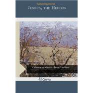Jessica, the Heiress by Raymond, Evelyn, 9781505447040