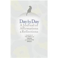 Day by Day: A Journal of Affirmations & Reflections by Sproul, Charlotte, 9781667817040