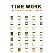 Time Work by Flaherty, Michael G.; Meinert, Lotte; Dalsgrd, Anne Line, 9781789207040