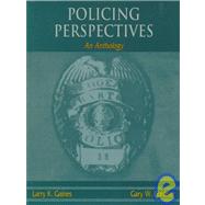 Policing Perspectives by Gaines, Larry K.; Cordner, Gary W., 9781891487040