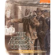 The African-American Odyssey, Volume 1 by Hine, Darlene Clark; Hine, William C.; Harrold, Stanley C., 9780205947041