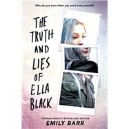 The Truth and Lies of Ella Black by Barr, Emily, 9780399547041