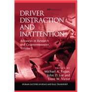 Driver Distraction and Inattention: Advances in Research and Countermeasures, Volume 1 by Regan,Michael A., 9781138077041